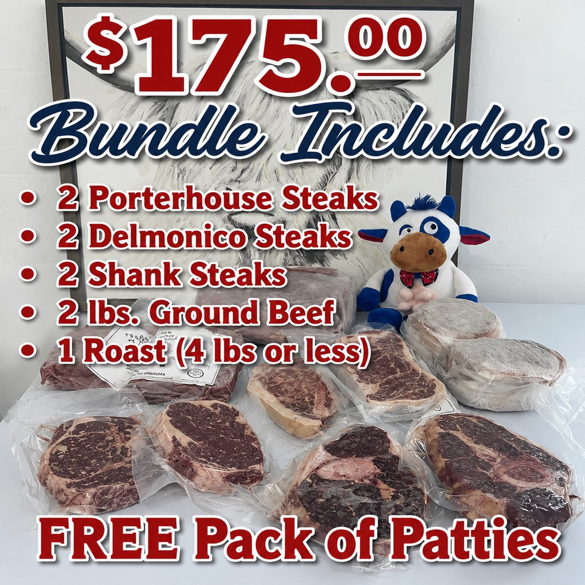 $175 Bundle: Porterhouse, Delmonico, Shank, Ground Beef, Roast, FREE Patties